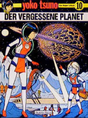 Yoko Tsuno, Bd.10, Der vergessene Planet