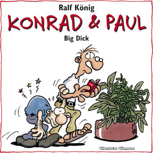 Konrad und Paul Remake: Konrad und Paul, Band 1: Big Dick (Remake): BD 1