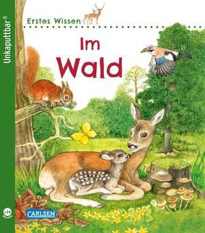 Buchcover Unkaputtbar: Erstes Wissen: Im Wald | Petra Klose | EAN 9783551036087 | ISBN 3-551-03608-X | ISBN 978-3-551-03608-7