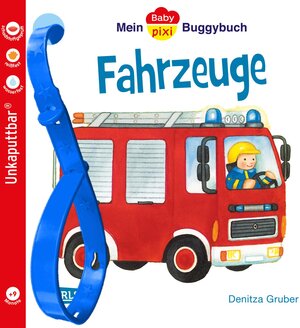 Buchcover Baby Pixi (unkaputtbar) 43: Mein Baby-Pixi Buggybuch: Fahrzeuge | Denitza Gruber | EAN 9783551051455 | ISBN 3-551-05145-3 | ISBN 978-3-551-05145-5