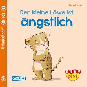 Buchcover Baby Pixi (unkaputtbar) 111: Der kleine Löwe ist ängstlich | Maya Geis | EAN 9783551062260 | ISBN 3-551-06226-9 | ISBN 978-3-551-06226-0