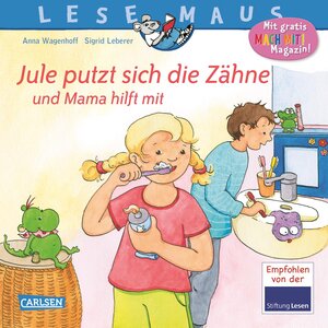 Buchcover LESEMAUS 138: Jule putzt sich die Zähne – und Mama hilft mit | Anna Wagenhoff | EAN 9783551080387 | ISBN 3-551-08038-0 | ISBN 978-3-551-08038-7