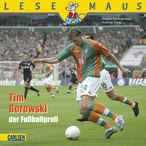 Buchcover LESEMAUS, Band 113: Tim Borowski, der Fußballprofi | Simone Nettingsmeier | EAN 9783551089137 | ISBN 3-551-08913-2 | ISBN 978-3-551-08913-7