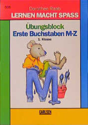 Buchcover Erste Buchstaben M-Z | Dorothee Raab | EAN 9783551136084 | ISBN 3-551-13608-4 | ISBN 978-3-551-13608-4