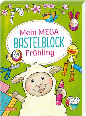 Buchcover Mein MEGA Bastelblock: Frühling | Silke Reimers | EAN 9783551191052 | ISBN 3-551-19105-0 | ISBN 978-3-551-19105-2