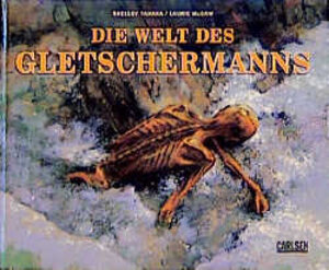 Buchcover Die Welt des Gletschermanns | Shelley Tanaka | EAN 9783551209535 | ISBN 3-551-20953-7 | ISBN 978-3-551-20953-5