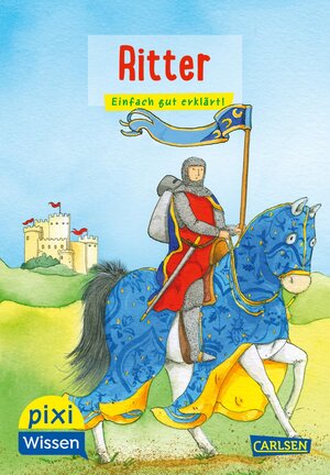 Buchcover Pixi Wissen 13: VE 5: Ritter | Cordula Thörner | EAN 9783551231567 | ISBN 3-551-23156-7 | ISBN 978-3-551-23156-7