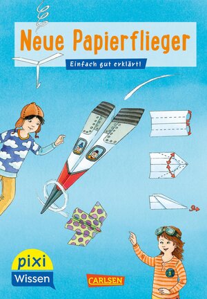 Buchcover Pixi Wissen 101: VE 5: Neue Papierflieger | Karin Bischoff | EAN 9783551231581 | ISBN 3-551-23158-3 | ISBN 978-3-551-23158-1