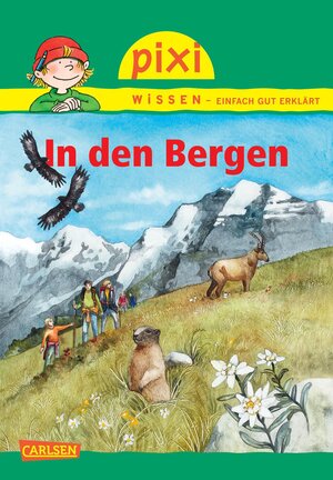 Buchcover Pixi Wissen 70: In den Bergen | Nicole Künzel | EAN 9783551241207 | ISBN 3-551-24120-1 | ISBN 978-3-551-24120-7