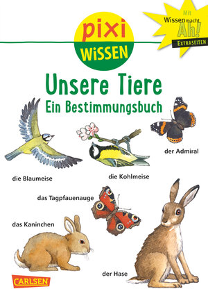 Buchcover Pixi Wissen 30: Unsere Tiere | Hanna Sörensen | EAN 9783551241443 | ISBN 3-551-24144-9 | ISBN 978-3-551-24144-3