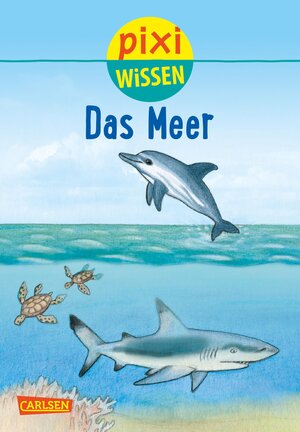 Buchcover Pixi Wissen 11: Das Meer | Brigitte Hoffmann | EAN 9783551241849 | ISBN 3-551-24184-8 | ISBN 978-3-551-24184-9