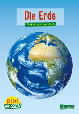 Buchcover Pixi Wissen 3: Die Erde | Imke Rudel | EAN 9783551241931 | ISBN 3-551-24193-7 | ISBN 978-3-551-24193-1