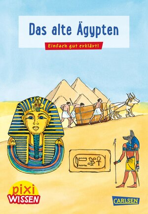 Buchcover Pixi Wissen 73: Das alte Ägypten | Monika Wittmann | EAN 9783551242167 | ISBN 3-551-24216-X | ISBN 978-3-551-24216-7