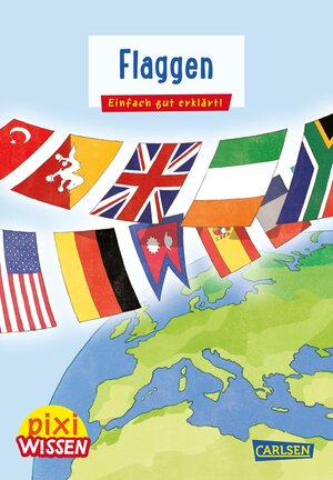 Buchcover Pixi Wissen 103: Flaggen | Christine Stahr | EAN 9783551242334 | ISBN 3-551-24233-X | ISBN 978-3-551-24233-4