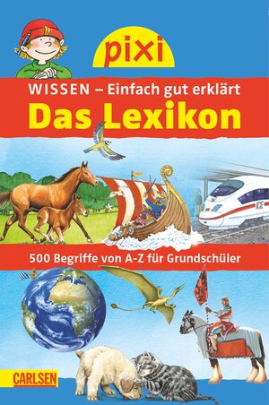 Buchcover Pixi Wissen Das Lexikon | Cordula Thörner | EAN 9783551250018 | ISBN 3-551-25001-4 | ISBN 978-3-551-25001-8