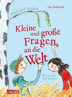 Buchcover Kleine und große Fragen an die Welt | Ina Schmidt | EAN 9783551250957 | ISBN 3-551-25095-2 | ISBN 978-3-551-25095-7