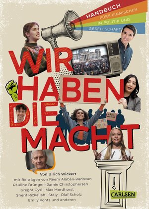 Buchcover Wir haben die Macht - Handbuch fürs Einmischen in Politik und Gesellschaft | Ulrich Wickert | EAN 9783551251558 | ISBN 3-551-25155-X | ISBN 978-3-551-25155-8
