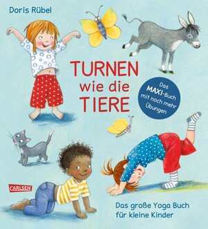 Buchcover Turnen wie die Tiere - Das große Yoga Buch für kleine Kinder | Doris Rübel | EAN 9783551254603 | ISBN 3-551-25460-5 | ISBN 978-3-551-25460-3