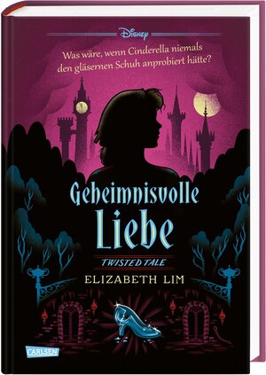 Buchcover Disney. Twisted Tales: Geheimnisvolle Liebe (Cinderella) | Walt Disney | EAN 9783551280503 | ISBN 3-551-28050-9 | ISBN 978-3-551-28050-3