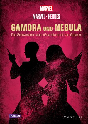 Buchcover Marvel Heroes 3: GAMORA und NEBULA - Die Schwestern aus »The Guardians of the Galaxy« | Disney | EAN 9783551281142 | ISBN 3-551-28114-9 | ISBN 978-3-551-28114-2