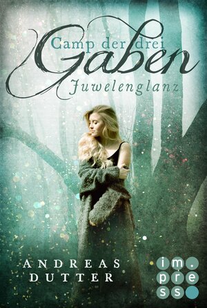 Buchcover Camp der drei Gaben 1: Juwelenglanz | Andreas Dutter | EAN 9783551300850 | ISBN 3-551-30085-2 | ISBN 978-3-551-30085-0