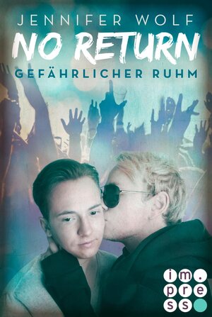Buchcover No Return 4: Gefährlicher Ruhm | Jennifer Wolf | EAN 9783551301444 | ISBN 3-551-30144-1 | ISBN 978-3-551-30144-4