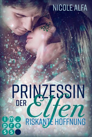 Buchcover Prinzessin der Elfen 2: Riskante Hoffnung | Nicole Alfa | EAN 9783551301468 | ISBN 3-551-30146-8 | ISBN 978-3-551-30146-8