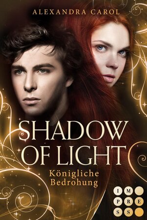 Buchcover Shadow of Light 2: Königliche Bedrohung | Alexandra Carol | EAN 9783551302311 | ISBN 3-551-30231-6 | ISBN 978-3-551-30231-1