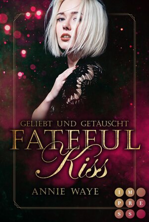 Buchcover Fateful Kiss. Geliebt und getäuscht | Annie Waye | EAN 9783551303998 | ISBN 3-551-30399-1 | ISBN 978-3-551-30399-8