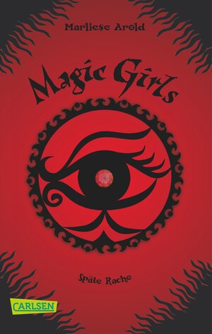 Buchcover Magic Girls 6: Späte Rache | Marliese Arold | EAN 9783551311795 | ISBN 3-551-31179-X | ISBN 978-3-551-31179-5