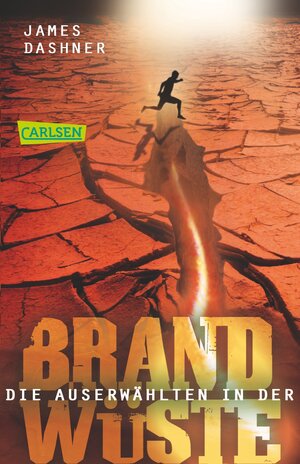 Buchcover Die Auserwählten - In der Brandwüste | James Dashner | EAN 9783551312822 | ISBN 3-551-31282-6 | ISBN 978-3-551-31282-2