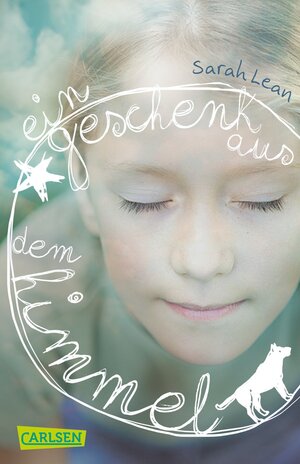 Buchcover Ein Geschenk aus dem Himmel | Sarah Lean | EAN 9783551313362 | ISBN 3-551-31336-9 | ISBN 978-3-551-31336-2