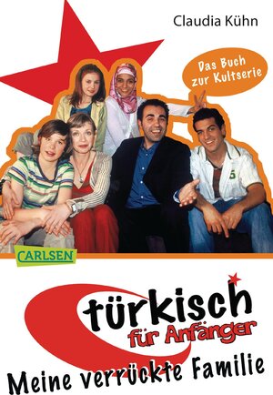 Buchcover Türkisch für Anfänger 1: Meine verrückte Familie | Claudia Kühn | EAN 9783551314420 | ISBN 3-551-31442-X | ISBN 978-3-551-31442-0