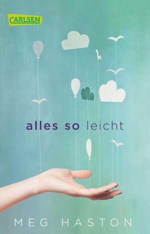 Buchcover Alles so leicht | Meg Haston | EAN 9783551316110 | ISBN 3-551-31611-2 | ISBN 978-3-551-31611-0