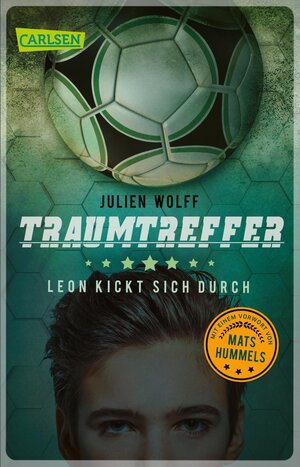 Buchcover Traumtreffer! Leon kickt sich durch | Julien Wolff | EAN 9783551316981 | ISBN 3-551-31698-8 | ISBN 978-3-551-31698-1