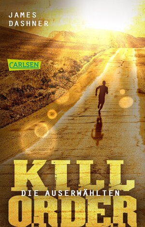 Buchcover Die Auserwählten - Kill Order | James Dashner | EAN 9783551317056 | ISBN 3-551-31705-4 | ISBN 978-3-551-31705-6