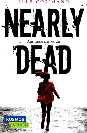 Buchcover Nearly Dead. Am Ende stirbst du | Elle Cosimano | EAN 9783551317230 | ISBN 3-551-31723-2 | ISBN 978-3-551-31723-0