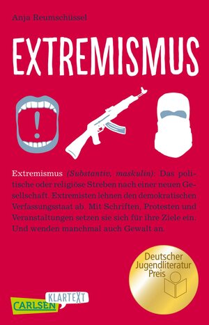 Buchcover Carlsen Klartext: Extremismus | Anja Reumschüssel | EAN 9783551317346 | ISBN 3-551-31734-8 | ISBN 978-3-551-31734-6