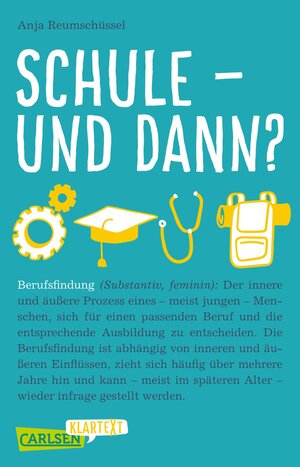 Buchcover Schule und dann? Berufsfindung (Carlsen Klartext) | Anja Reumschüssel | EAN 9783551319760 | ISBN 3-551-31976-6 | ISBN 978-3-551-31976-0