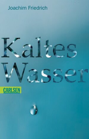 Buchcover Kaltes Wasser | Joachim Friedrich | EAN 9783551358448 | ISBN 3-551-35844-3 | ISBN 978-3-551-35844-8