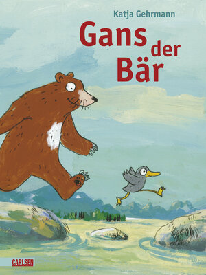 Buchcover Gans der Bär | Katja Gehrmann | EAN 9783551517135 | ISBN 3-551-51713-4 | ISBN 978-3-551-51713-5
