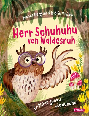 Buchcover Herr Schuhuhu von Waldesruh | Yvonne Hergane | EAN 9783551522351 | ISBN 3-551-52235-9 | ISBN 978-3-551-52235-1