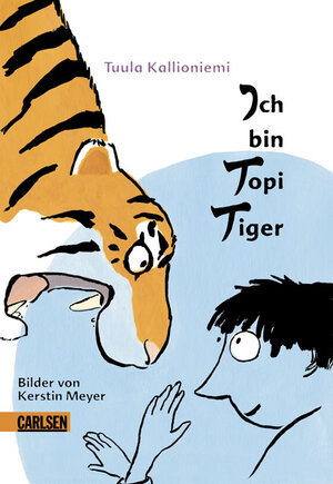 Buchcover Ich bin Topi Tiger | Tuula Kallioniemi | EAN 9783551553263 | ISBN 3-551-55326-2 | ISBN 978-3-551-55326-3