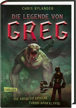 Buchcover Die Legende von Greg 3: Die absolut epische Turbo-Apokalypse | Chris Rylander | EAN 9783551557568 | ISBN 3-551-55756-X | ISBN 978-3-551-55756-8