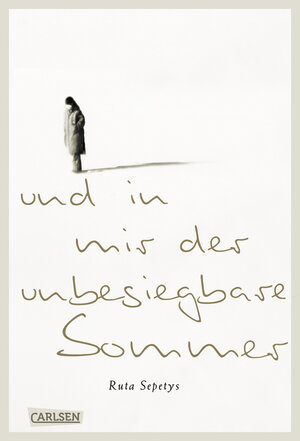 Buchcover Und in mir der unbesiegbare Sommer | Ruta Sepetys | EAN 9783551582546 | ISBN 3-551-58254-8 | ISBN 978-3-551-58254-6