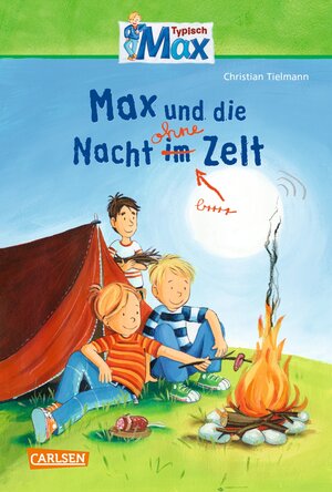 Buchcover Max-Erzählbände: Max und die Nacht ohne Zelt | Christian Tielmann | EAN 9783551651358 | ISBN 3-551-65135-3 | ISBN 978-3-551-65135-8