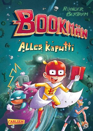 Buchcover Bookmän: Alles kaputti | Rüdiger Bertram | EAN 9783551651884 | ISBN 3-551-65188-4 | ISBN 978-3-551-65188-4