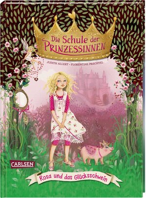 Buchcover Die Schule der Prinzessinnen 4: Rosa und das Glücksschwein | Judith Allert | EAN 9783551654847 | ISBN 3-551-65484-0 | ISBN 978-3-551-65484-7