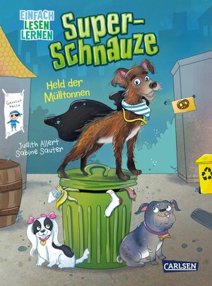 Buchcover Super-Schnauze: Held der Mülltonnen | Judith Allert | EAN 9783551690814 | ISBN 3-551-69081-2 | ISBN 978-3-551-69081-4