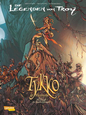 Buchcover Die Legenden von Troy - Tykko der Wüstensohn 3: Die Hügel der hundert Tempel | Christophe Arleston | EAN 9783551710536 | ISBN 3-551-71053-8 | ISBN 978-3-551-71053-6